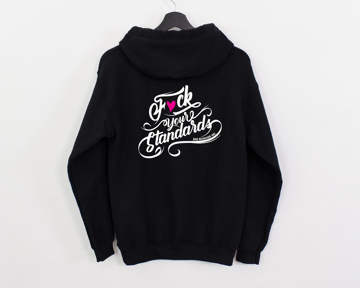 Fck Your Standards Hoodie