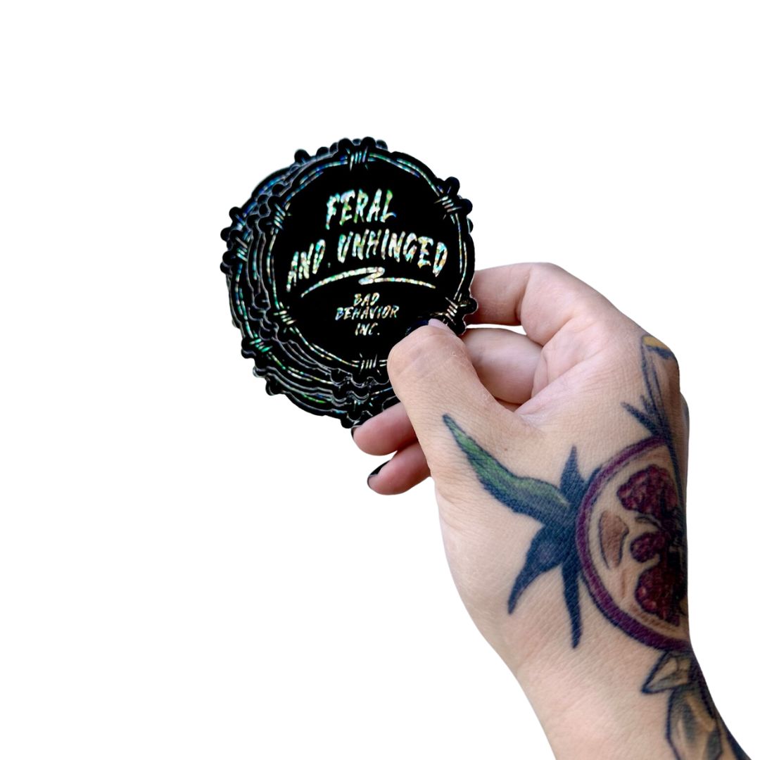 Feral & Unhinged Glitter Sticker