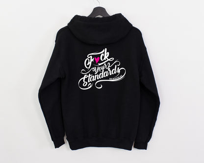 Fck Your Standards Hoodie