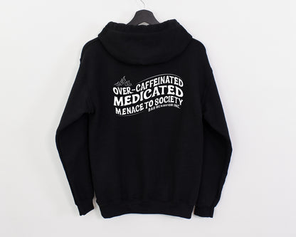 Overcaffeinated & Medicated Hoodie