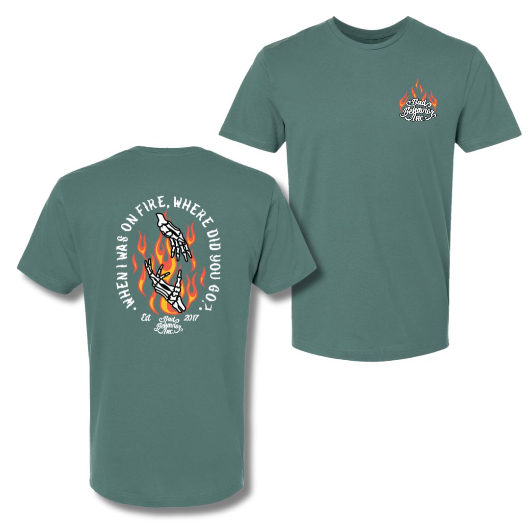 When I Was On Fire Tshirt