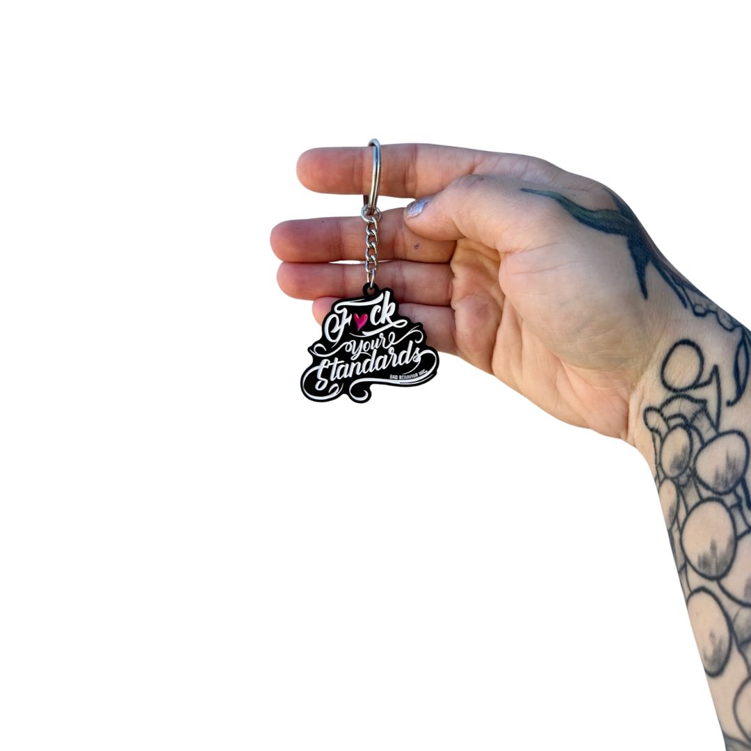 Fck Your Standards Keychain