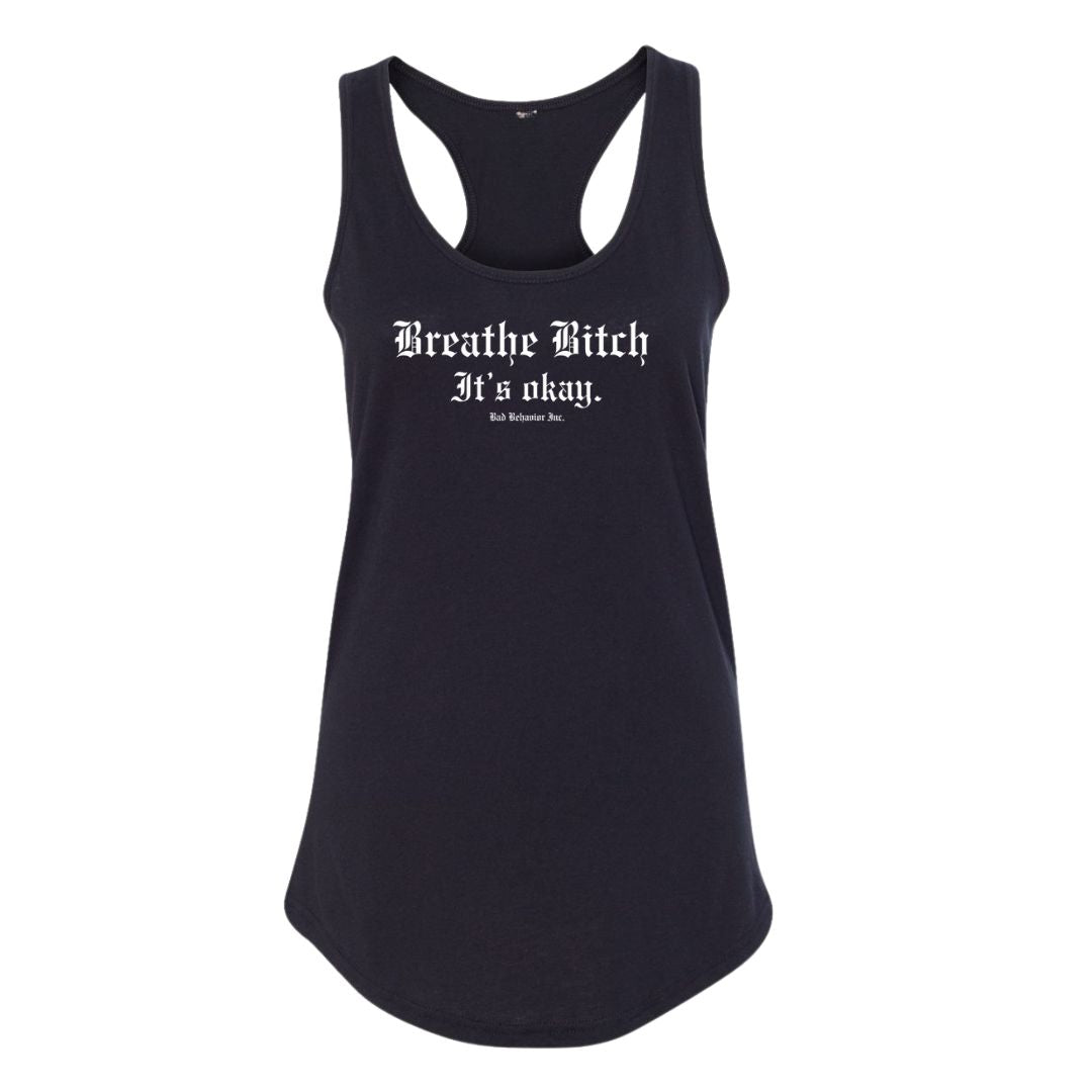 Breathe B!tch Tank Top