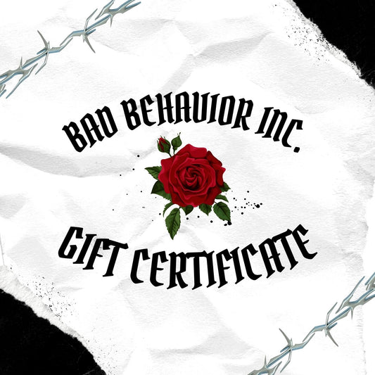 Gift Certificate for Bad Behavior Inc.