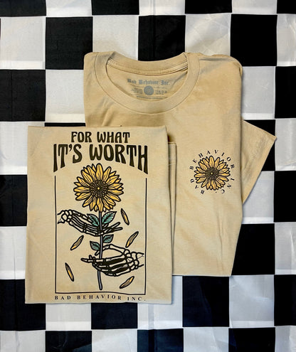For What It's Worth Tshirt