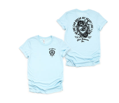 Break My Own Heart Tshirt