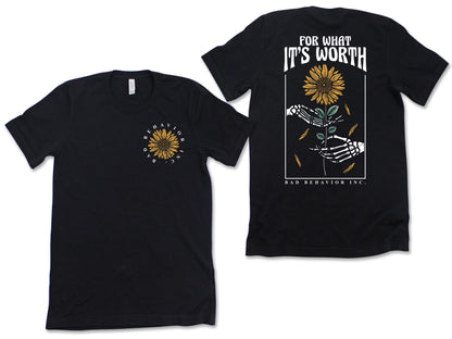For What It's Worth Tshirt